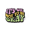 Quote It's OK Not To Be Okay Enamel Pin JEWB-D014-04B-1