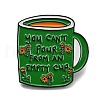 Coffee Cup with Inspiring Quote You Can't Pour From An Empty Cup Enamel Pins JEWB-Z009-01C-1