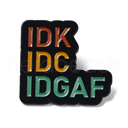 Word IDK IDC IDGAF Enamel Pins JEWB-K001-07B-EB-1