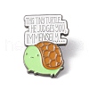 Word This Ting Turtle He Judges You Immensely Enamel Pin JEWB-H008-26B-1