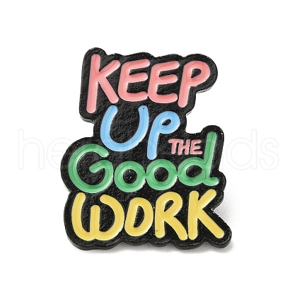 Quote Keep Up The Good Work Enamel Pins JEWB-H016-02EB-02-1